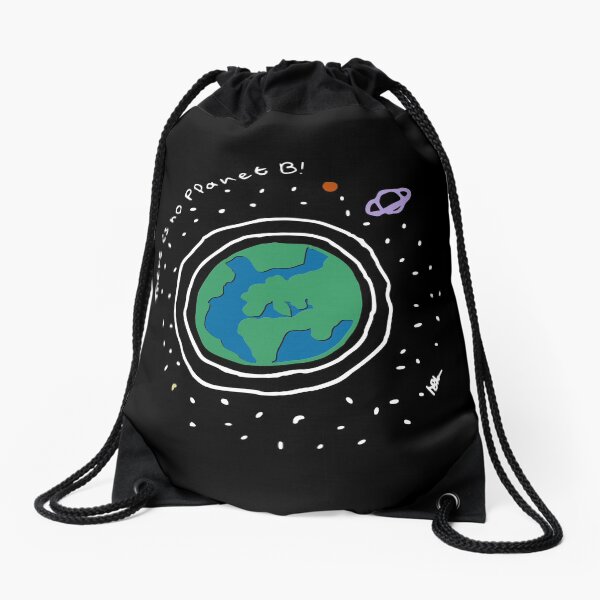There is no planet B! Drawstring Bag