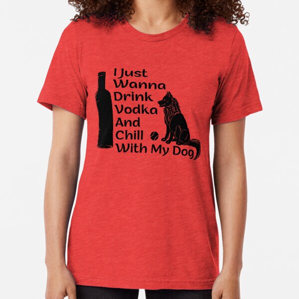 Vodka Dog Tri-blend T-Shirt
