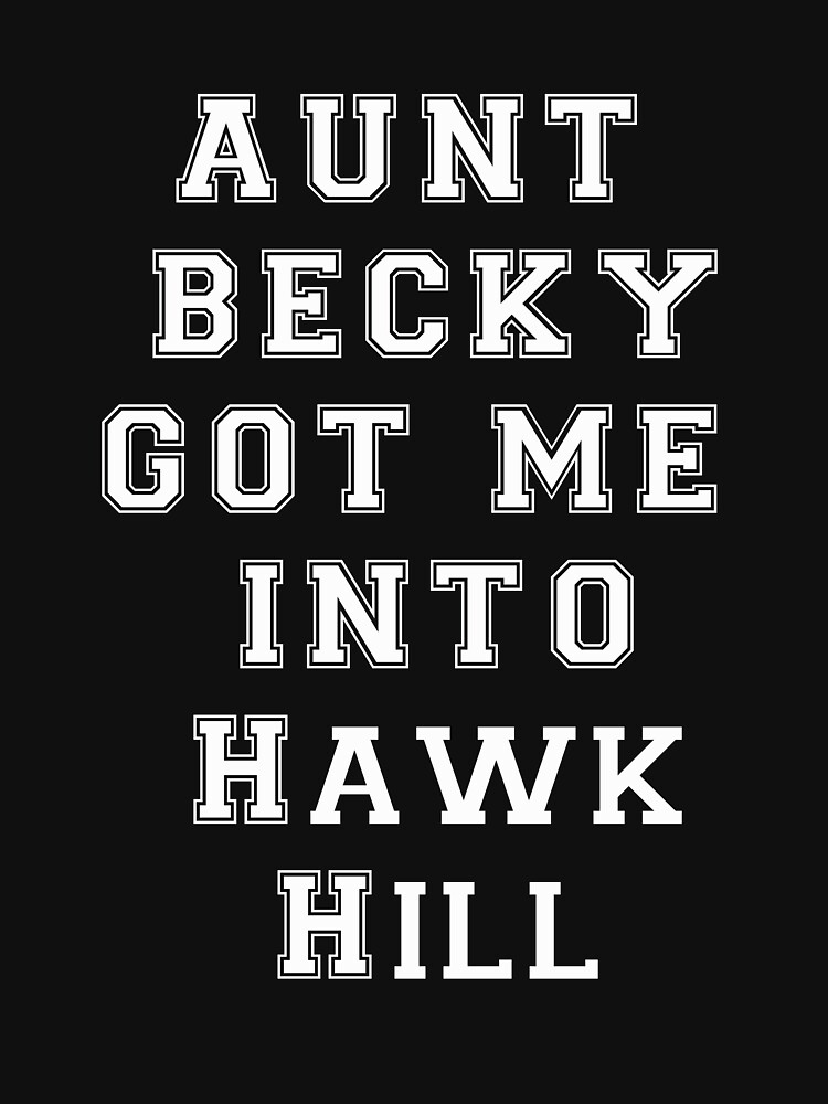 Aunt Becky Got Me In Aunt Becky Got Me In