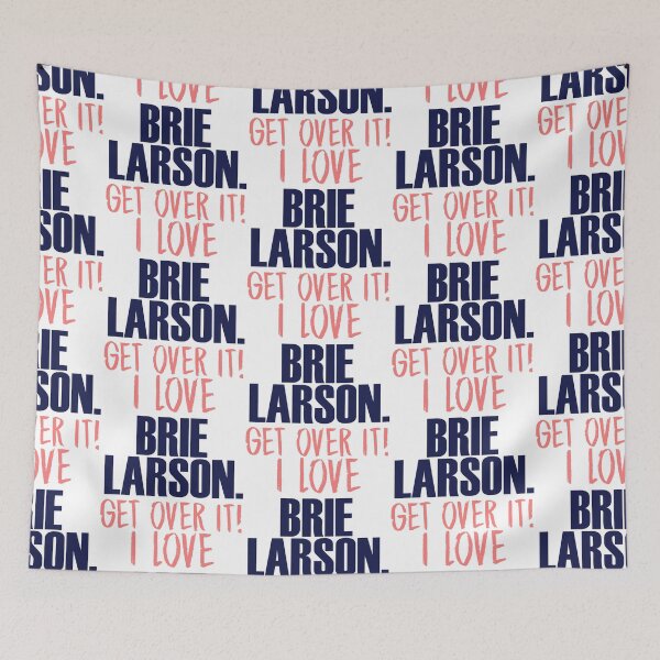 Item preview, I love Brie Larson get over it! Ver.2 designed and sold by morigirl.