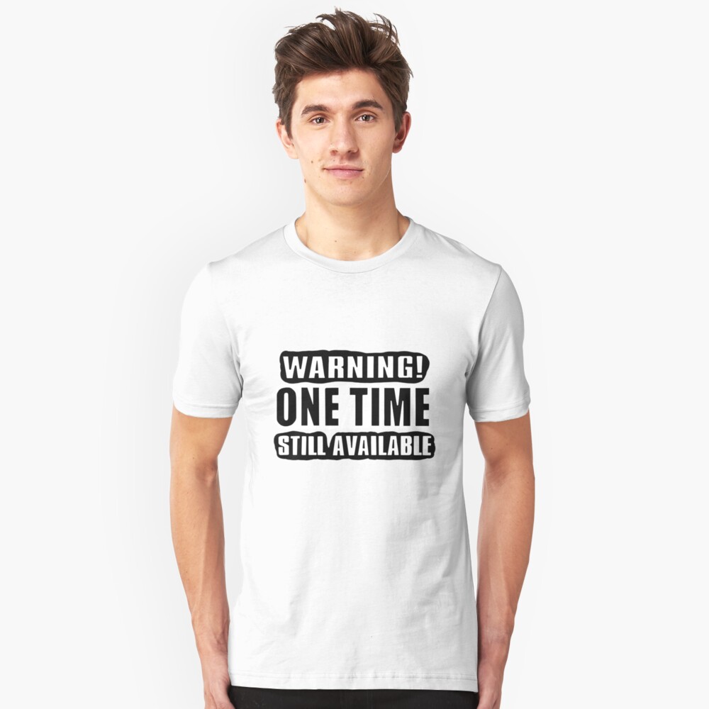One Time! Slim Fit T-Shirt