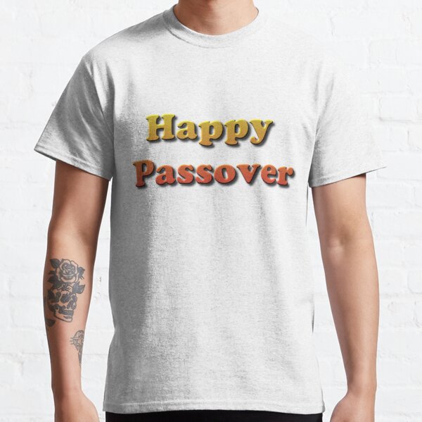 Jewish,  #Happy #Passover #HappyPassover Classic T-Shirt
