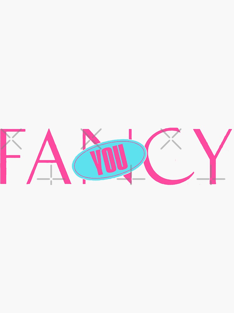 FANCY YOU
