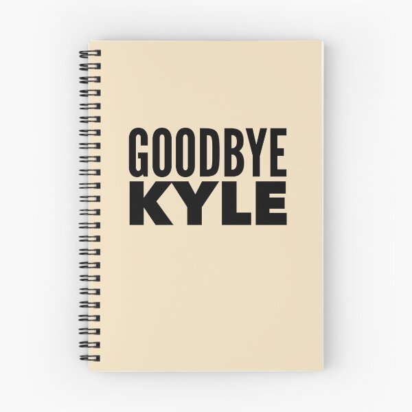 Item preview, Goodbye Kyle. Real Housewives og Beverly Hills Ken Todd Quote designed and sold by mivpiv.