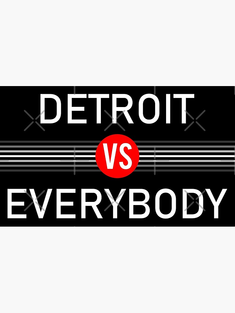 Thumbnail 3 of 3, Poster, Detroit VS Everybody designed and sold by heeheetees.