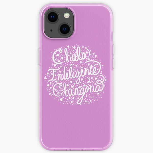 Chula Inteligente, y Chingona iPhone Soft Case