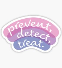 Prevent, Detect, Treat (Pink-Indigo) Sticker