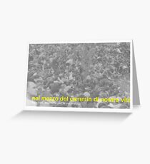 Nel Mezzo Del Cammin Di Nostra Vita Greeting Card