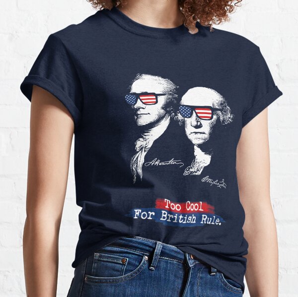 Item preview, Too cool for british rule. Alexander Hamilton, George Washington designed and sold by STYLESYNDIKAT.