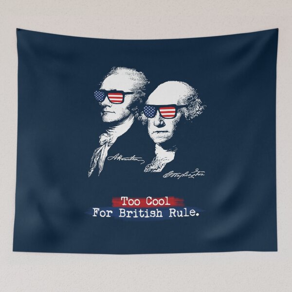 Item preview, Too cool for british rule. Alexander Hamilton, George Washington designed and sold by STYLESYNDIKAT.