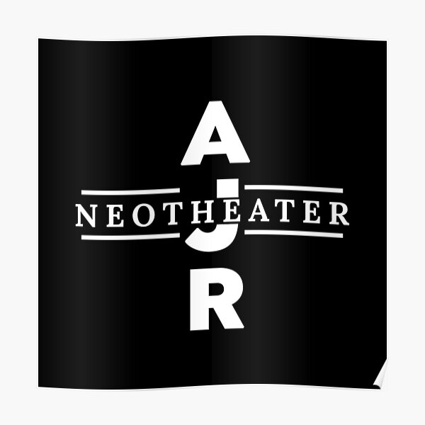 Ajr Neotheater Logo Poster For Sale By Usernate Redbubble