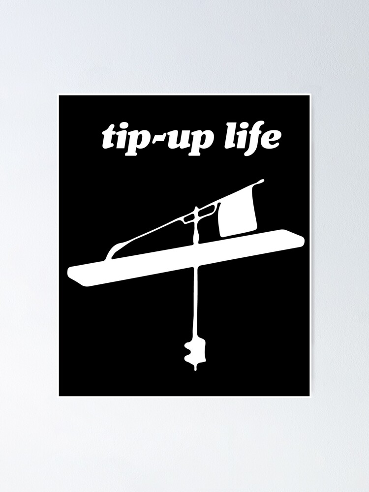 Tip-Up Life product Ice Fishing Men Women Kids Boys Girls | Art Board Print