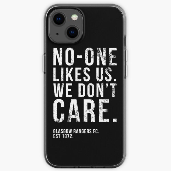 Glasgow Rangers - No-One Likes Us, We Don't Care - Faded / Worn Look iPhone Soft Case