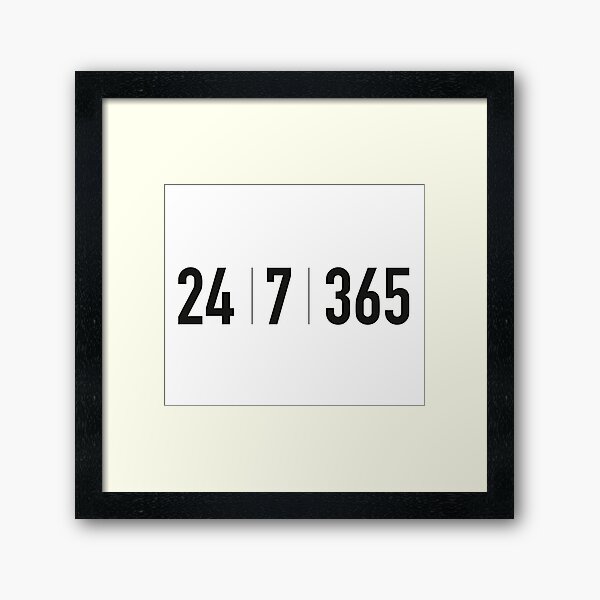 Copy of 24 | 7 | 365 white Framed Art Print