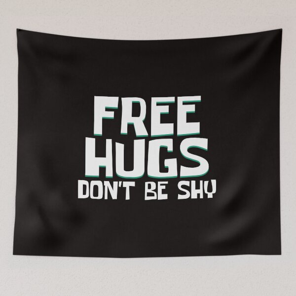 Item preview, Perfect Gift For Anti-Social Nerds Saying "Free Hugs Don't Be Shy" T-shirt Design Love Hug Interaction designed and sold by Customdesign200.
