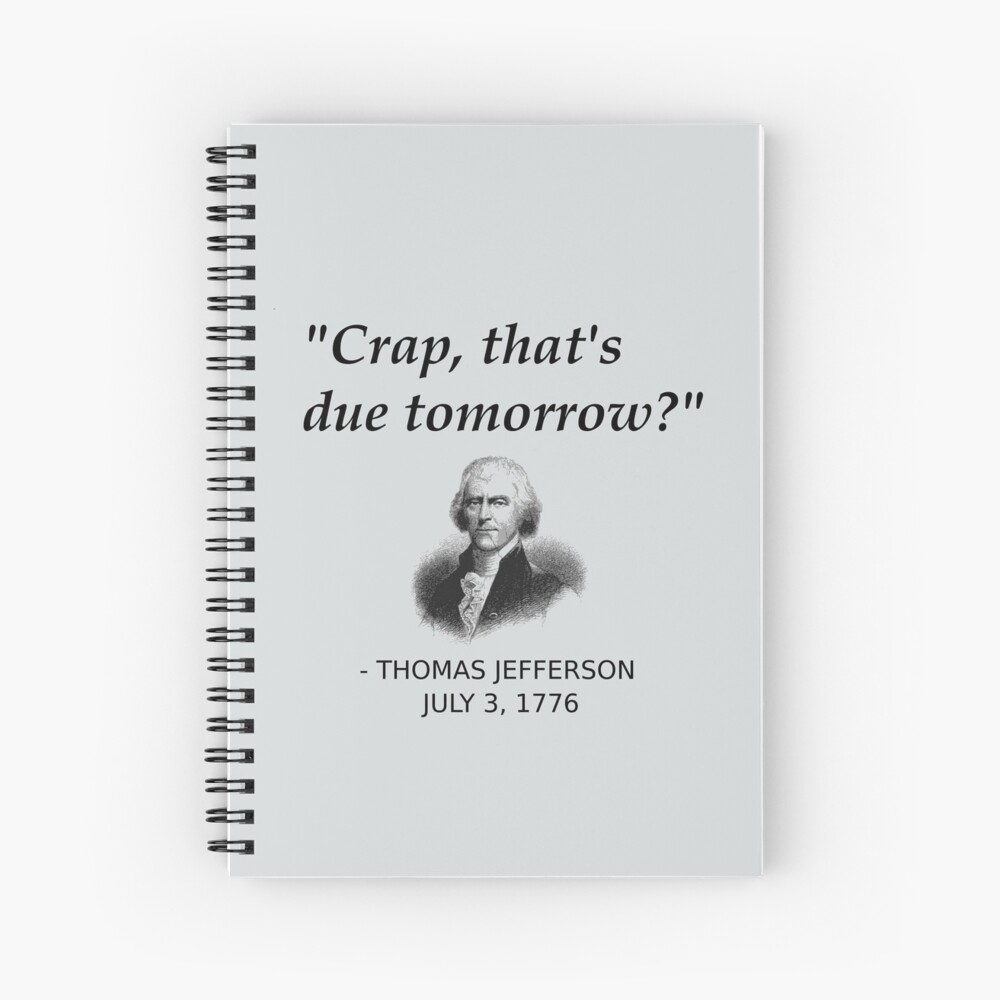 Funny Thomas Jefferson Independence Day USA History Spiral Notebook