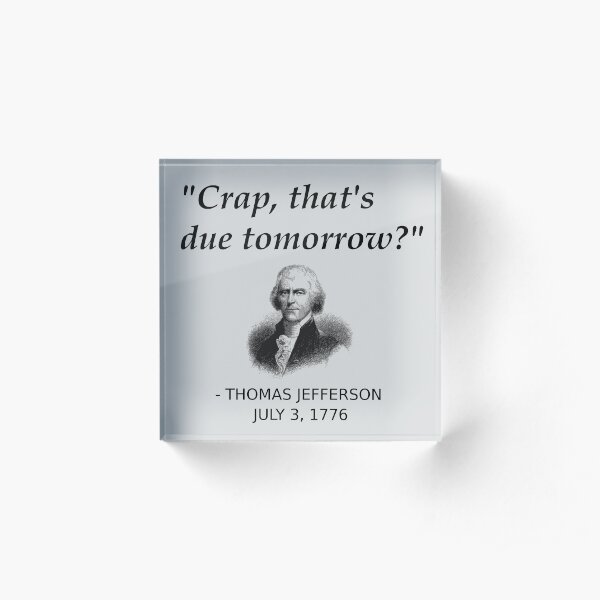 Funny Thomas Jefferson Independence Day USA History Acrylic Block