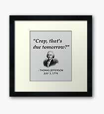 Lustige Thomas Jefferson Independence Day USA Geschichte Gerahmtes Wandbild