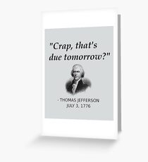 Lustige Thomas Jefferson Independence Day USA Geschichte Grußkarte