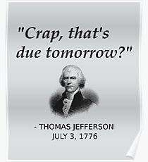 Funny Thomas Jefferson Independence Day USA History Poster