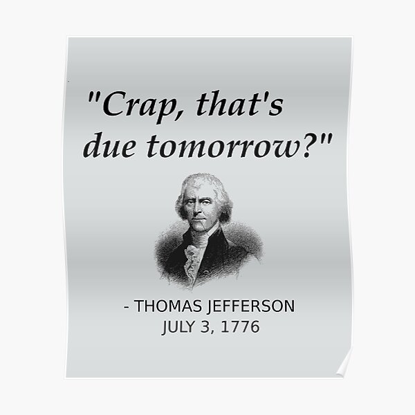 Funny Thomas Jefferson Independence Day USA History Poster