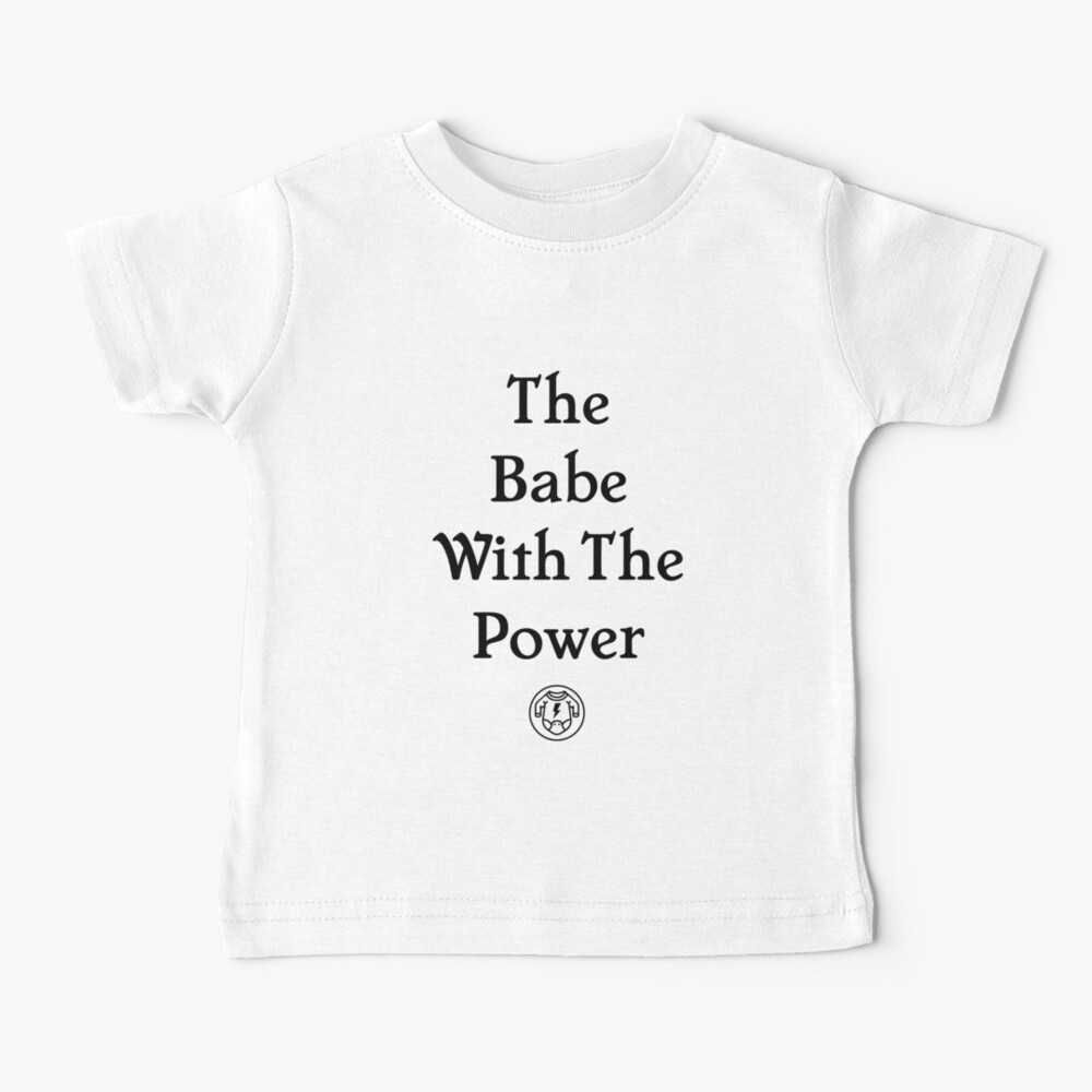The Babe With The Power - Labyrinth Baby T-Shirt