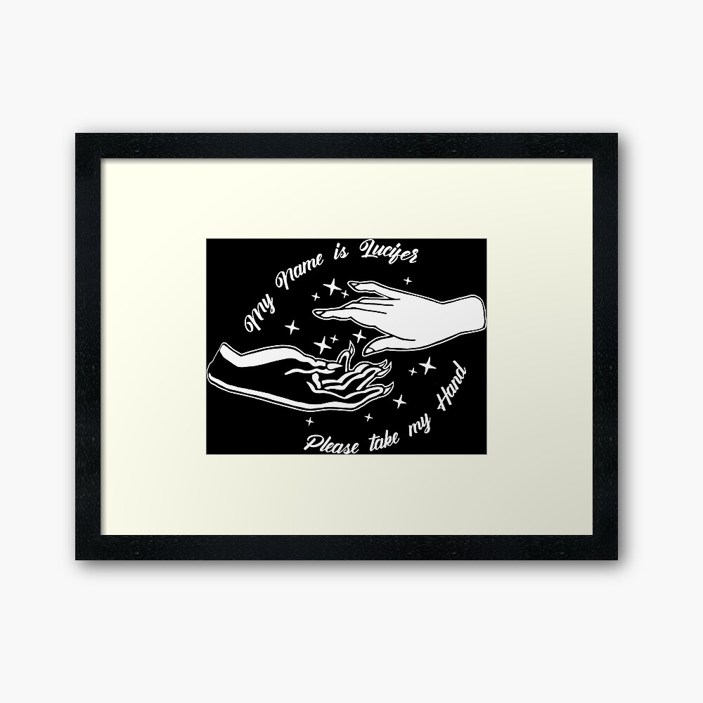 My Name Is Lucifer Please Take My Hand Framed Art Print By Vicfreedomind Redbubble