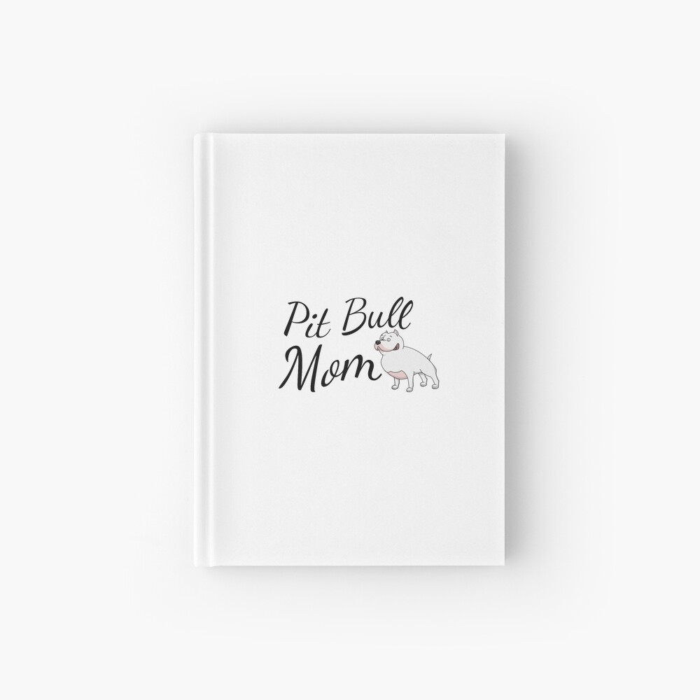 Pit Bull Mom Hardcover Journal
