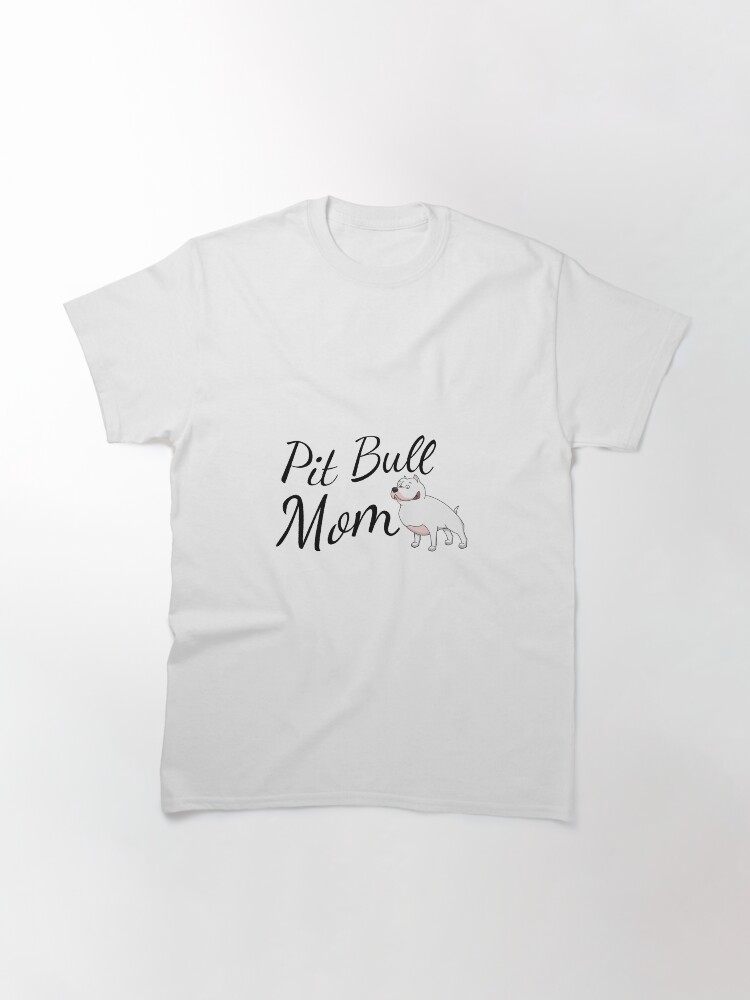 Alternate view of Pit Bull Mom Classic T-Shirt