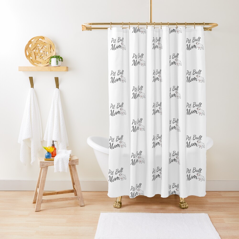 Pit Bull Mom Shower Curtain