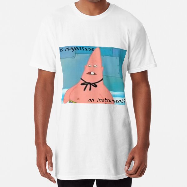 is mayonnaise an instrument? Long T-Shirt