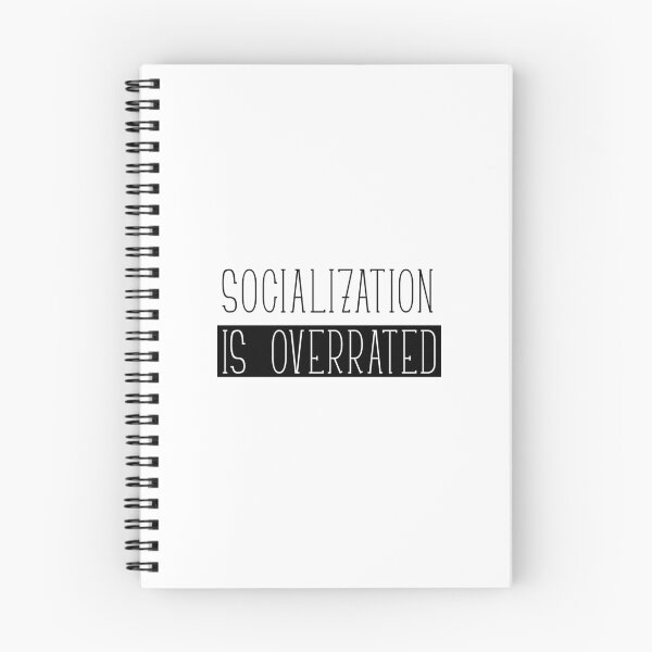 Item preview, Socialization is overrated designed and sold by kailukask.