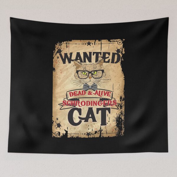 Artikelvorschau, Funny Cat Product Design Wanted Dead & Alive Physics Lover Gifts entworfen und verkauft von stuch75.