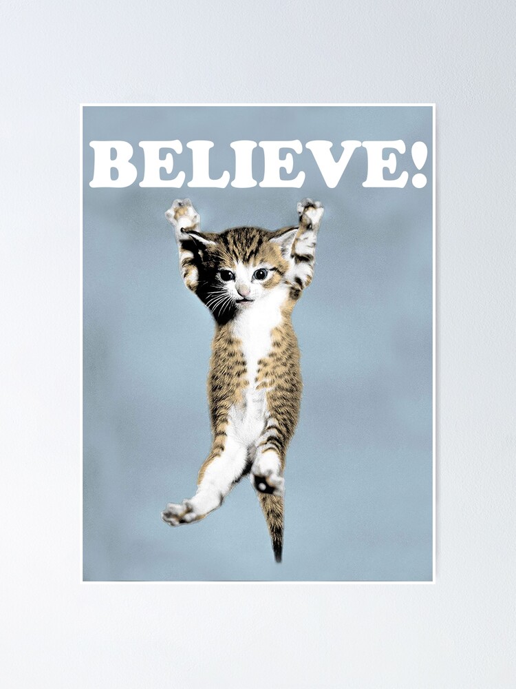 Alternate view of Believe Cat Poster Poster. 