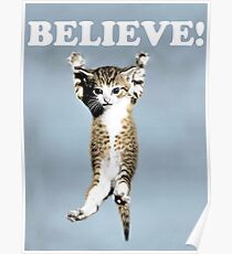 Believe Cat Poster Poster