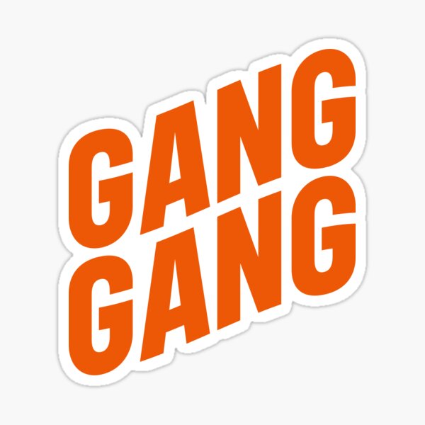 GANG GANG Sticker for Sale by Bridie96