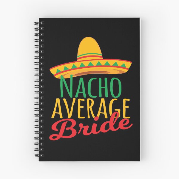 Item preview, Funny Bride product - Nacho Average - Gift Idea For Bridal Shower designed and sold by stuch75.