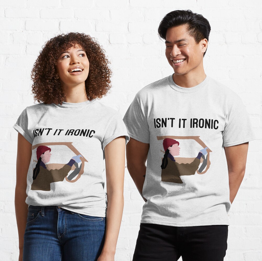 "Ironic " Tshirt by nadirasimone Redbubble