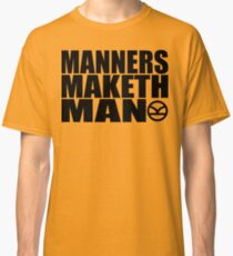 Manners Maketh Man - The Kingsman Movie - The Kingsman The Secret Service Classic T-Shirt