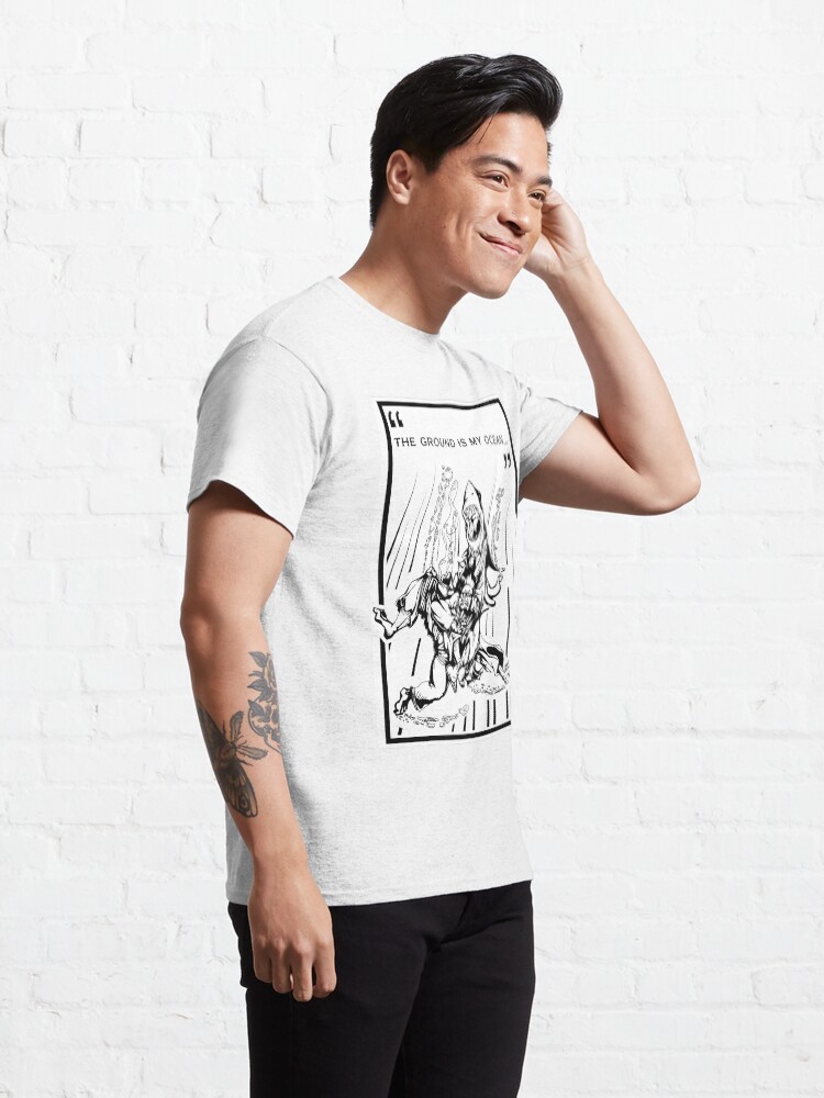 Alternate view of "The Ground is My Ocean..." Classic T-Shirt