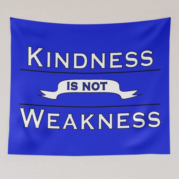 Item preview, Kindness is not Weakness Royal Blue designed and sold by Shanestillz.