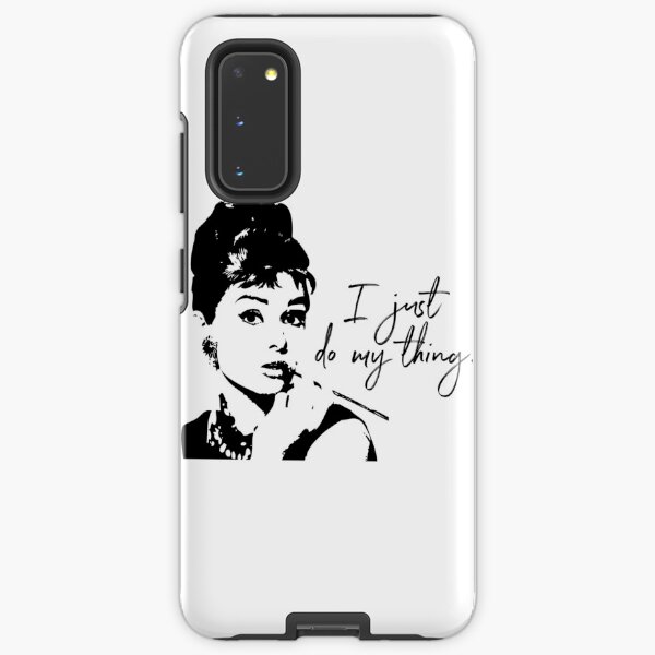 Audrey Heburn, I Just Do My Thing #blackandwhite Samsung Galaxy Tough Case