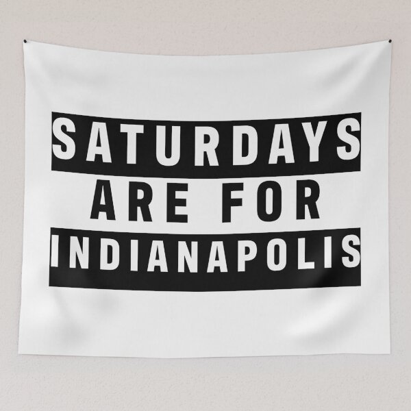 Item preview, Saturdays Are For Indianapolis designed and sold by sbtrue.