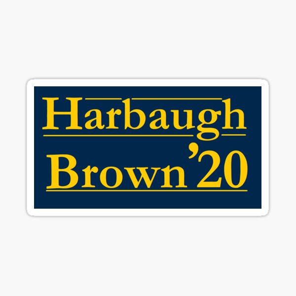 Harbaugh Brown '20 University of Michigan Football Campaign Sign Sticker