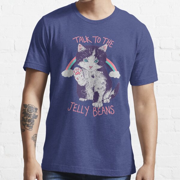 Talk To The Jelly Beans Essential T-Shirt