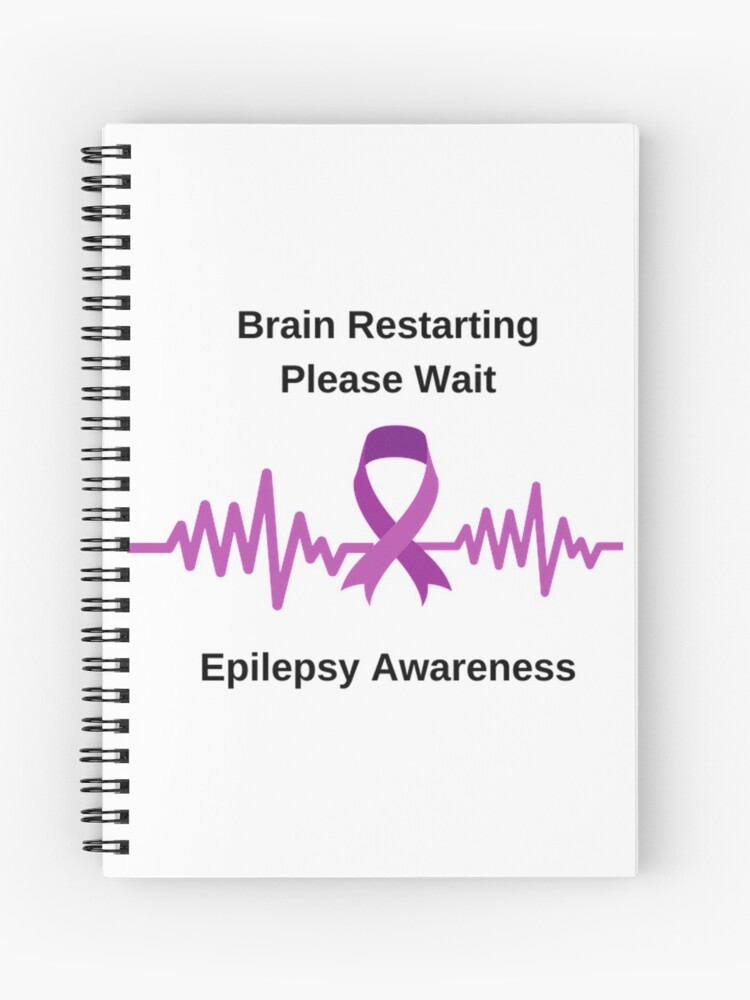 Cahier A Spirale Citation De Sensibilisation A L Epilepsie Avec Message Positif Et Citation Edifiante Pour Le Soutien A L Epilepsie Redemarrage Du Cerveau Veuillez Patienter Sur Fond Blanc Par Epilepsyaware