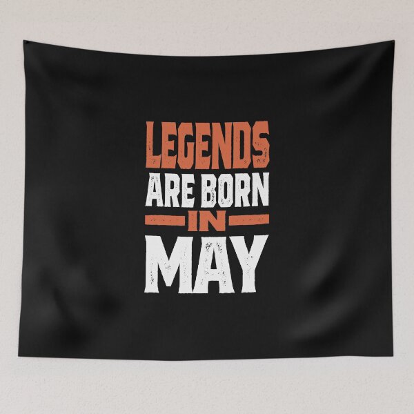 Item preview, Legends Are Born In May designed and sold by cidolopez.