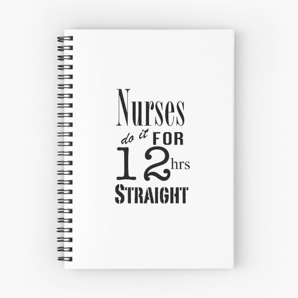 Item preview, Nurses do it for 12 hrs straight!-(black text) designed and sold by artgoddess.