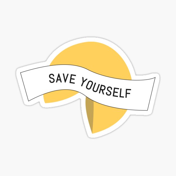 Save Yourself Sticker By Slizama Redbubble