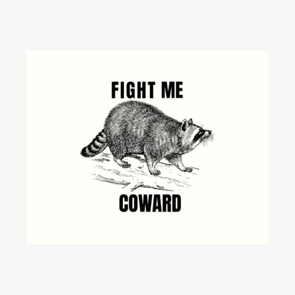 Item preview, Fight Me Coward designed and sold by JYC-Design.